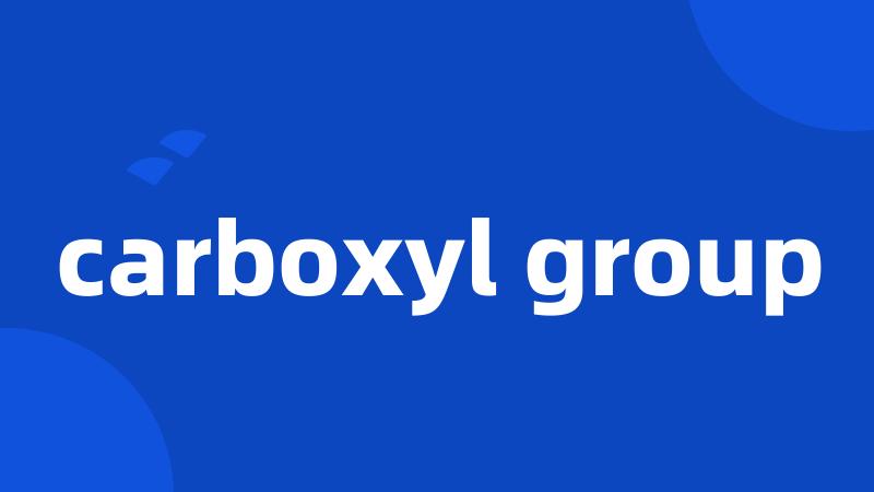 carboxyl group