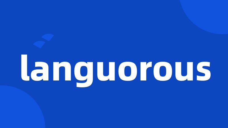 languorous