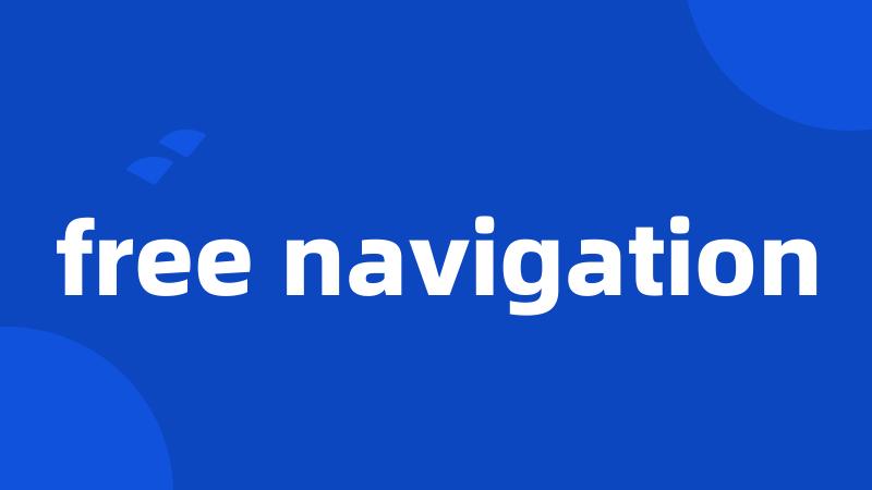 free navigation