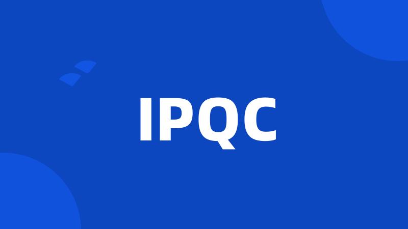 IPQC