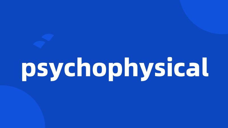 psychophysical