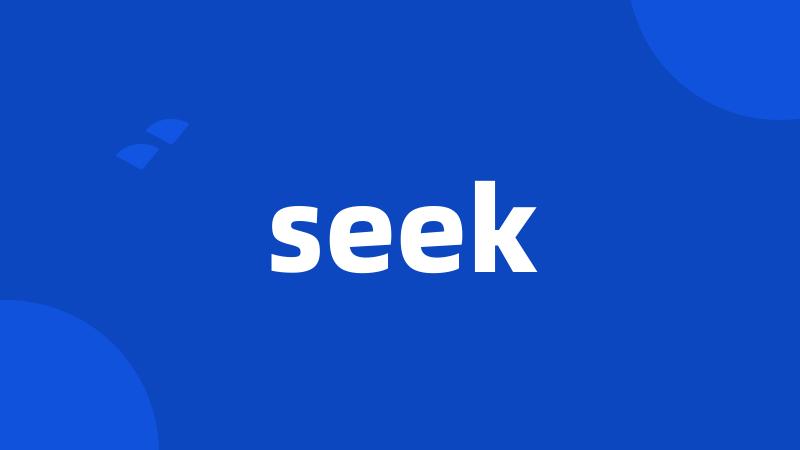 seek