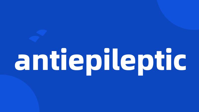 antiepileptic