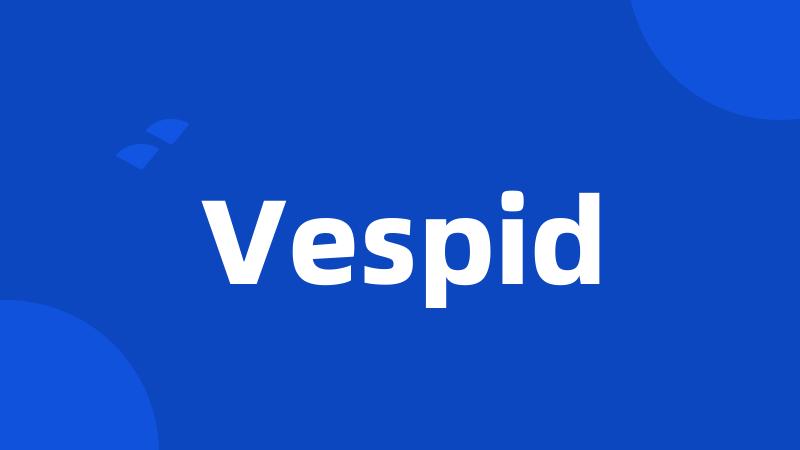 Vespid