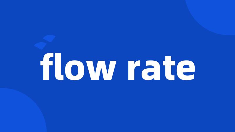 flow rate