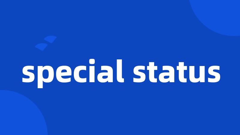 special status