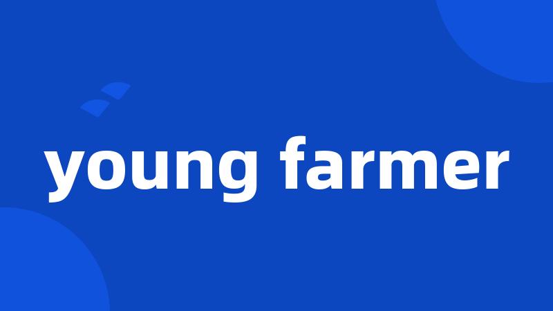 young farmer