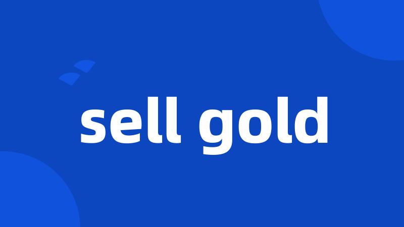 sell gold