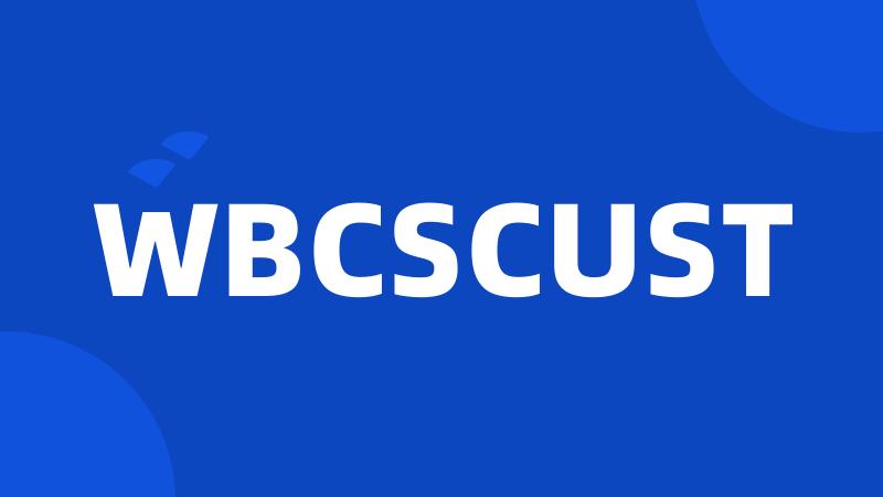 WBCSCUST