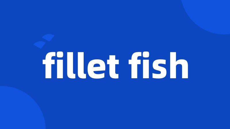 fillet fish