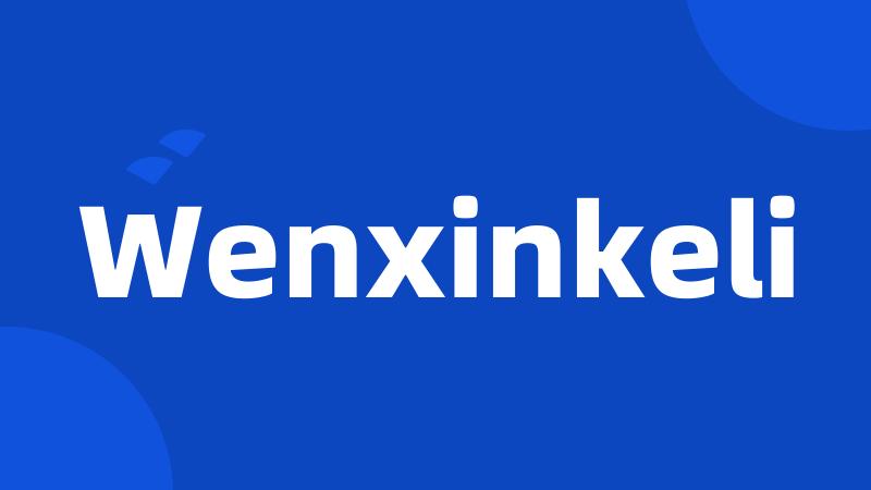 Wenxinkeli