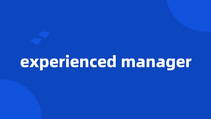 experienced manager