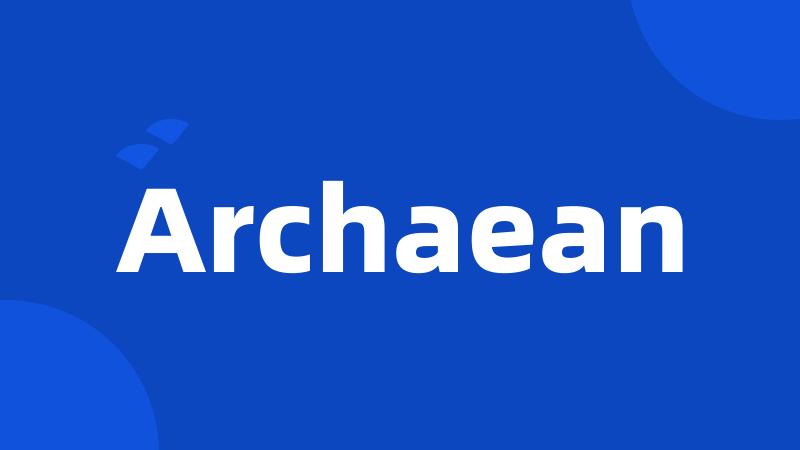 Archaean