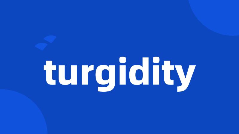 turgidity