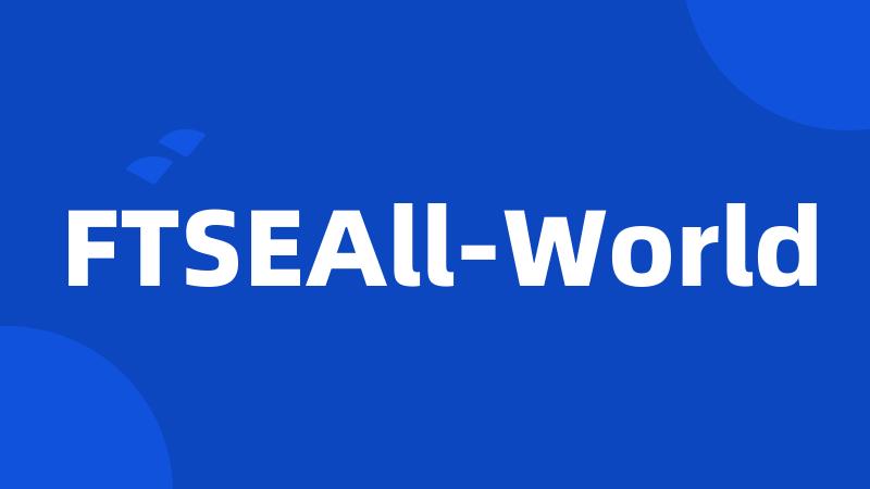 FTSEAll-World