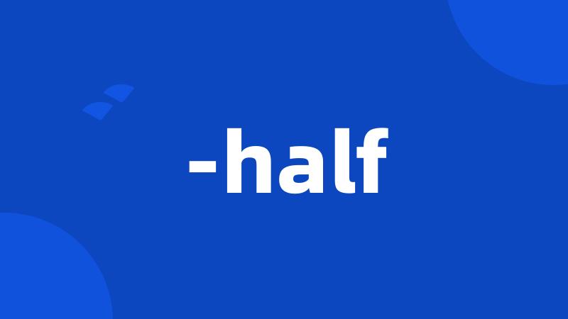 -half