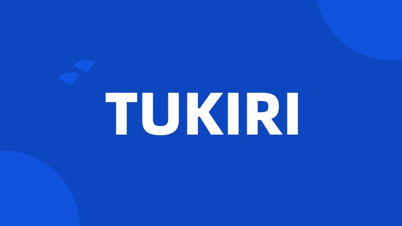 TUKIRI