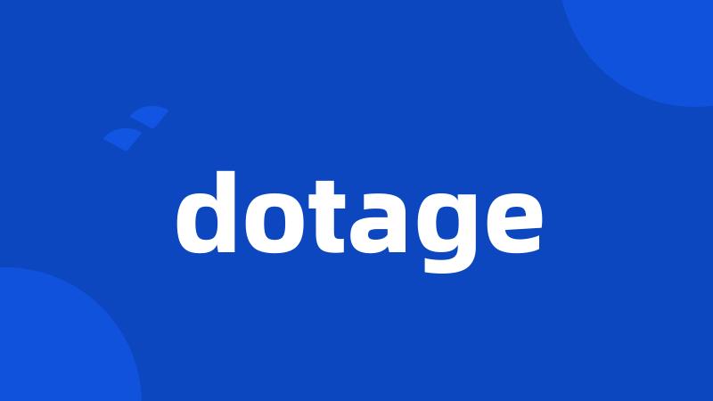 dotage