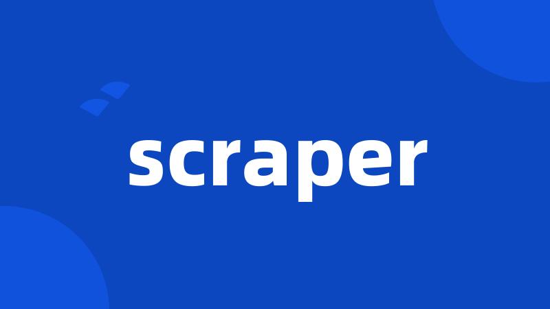 scraper