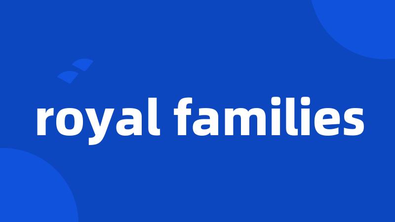 royal families
