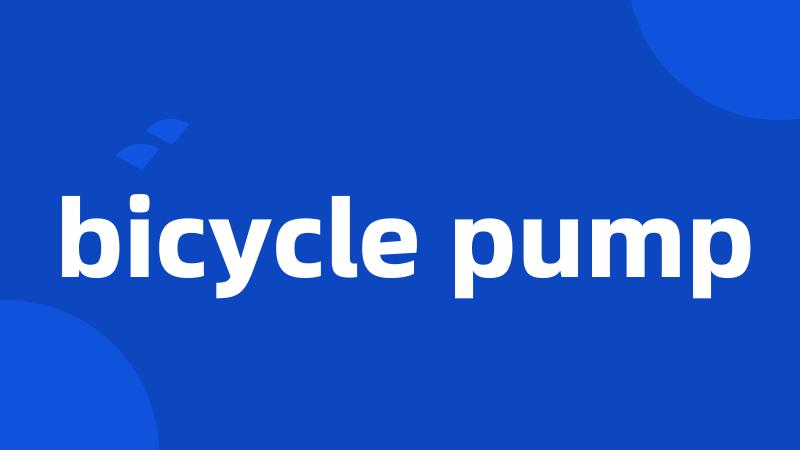 bicycle pump