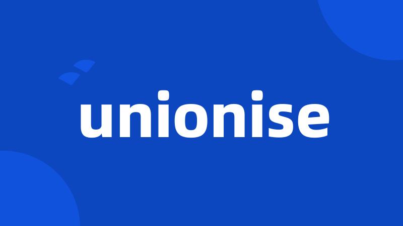 unionise