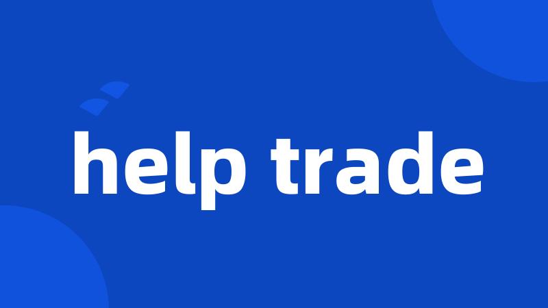 help trade