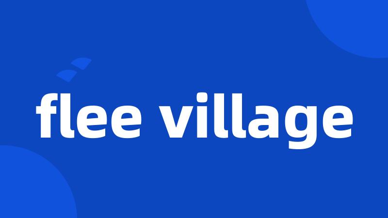 flee village