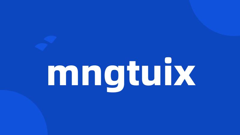 mngtuix