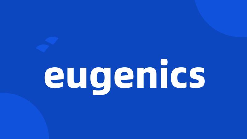 eugenics