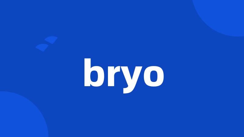 bryo