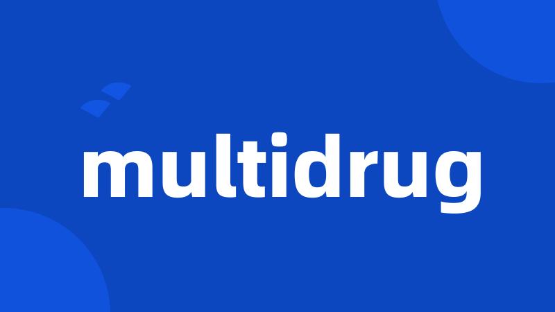 multidrug