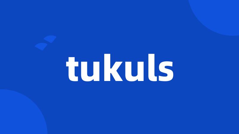 tukuls