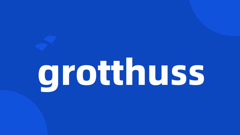 grotthuss