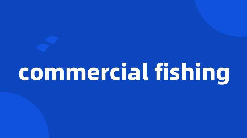 commercial fishing