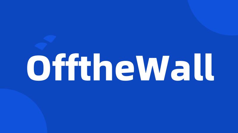 OfftheWall