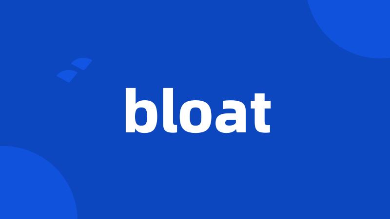 bloat