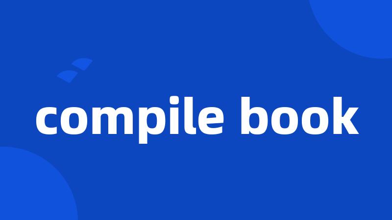 compile book
