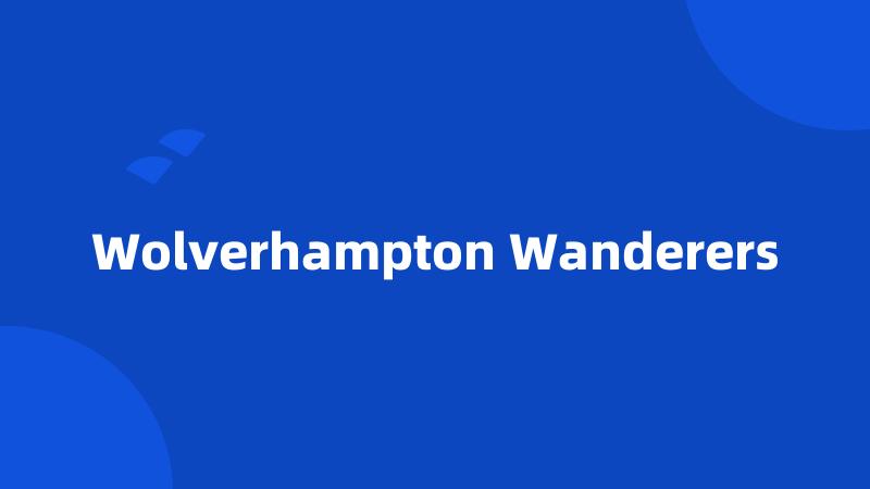 Wolverhampton Wanderers