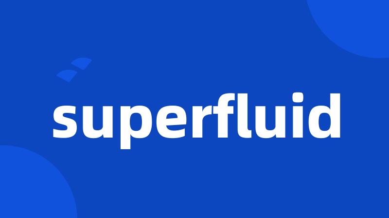 superfluid