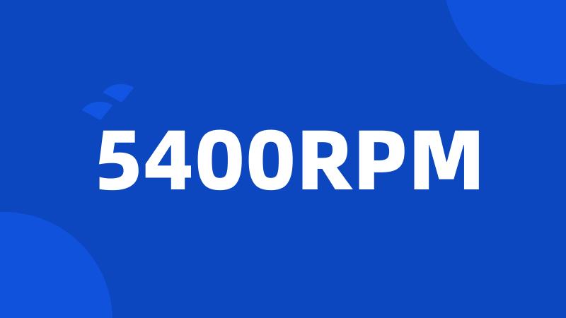 5400RPM