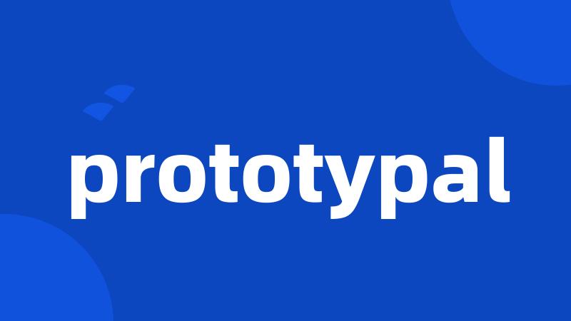 prototypal