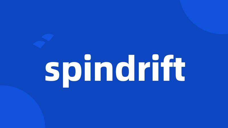 spindrift