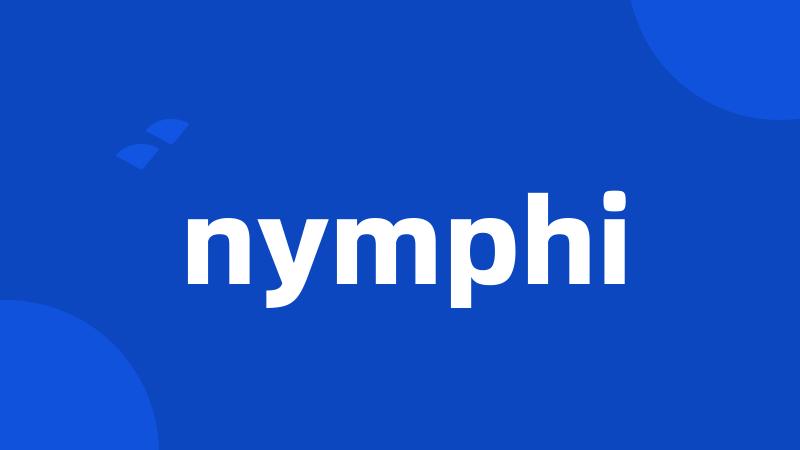 nymphi