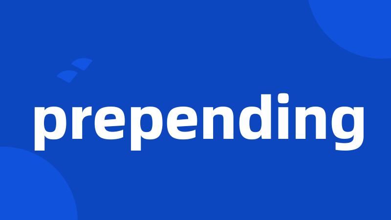 prepending