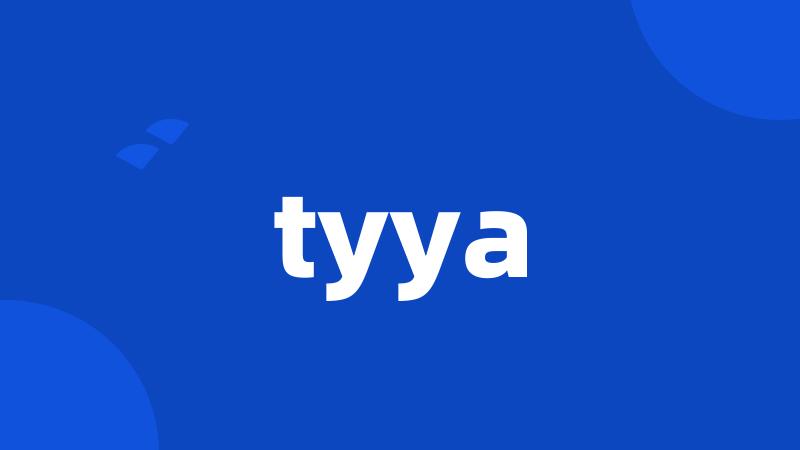 tyya