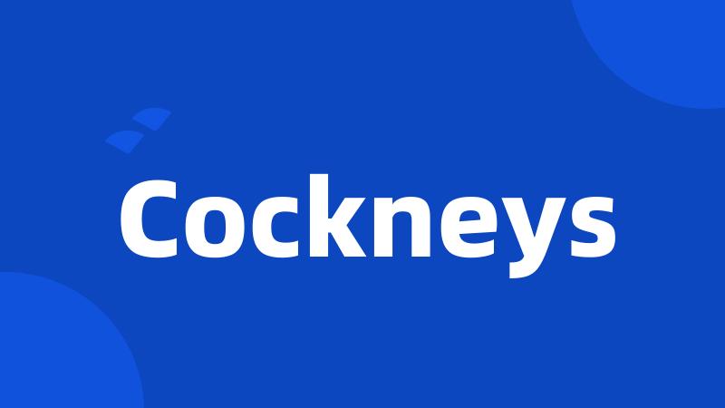 Cockneys