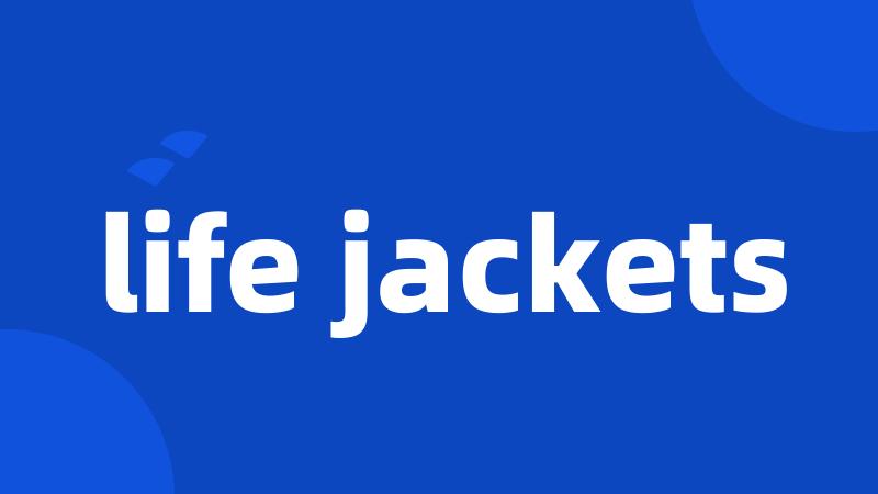 life jackets