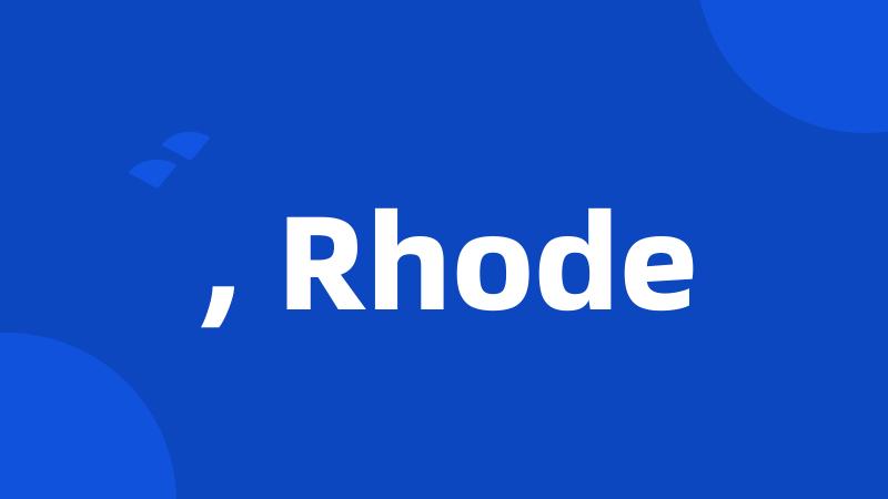 , Rhode