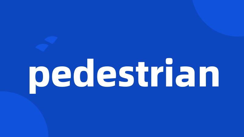 pedestrian